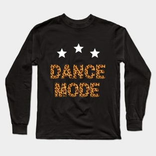 Dance mode Long Sleeve T-Shirt